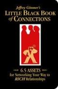 The Little Black Book of Connections: 6.5 Assets for Networking Your Way to Rich Relationships