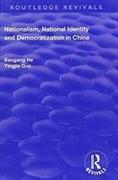 Nationalism, National Identity and Democratization in China