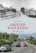 Around Whickham Through Time