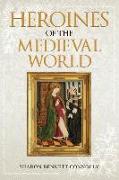 Heroines of the Medieval World