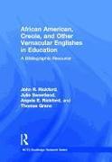 African American, Creole, and Other Vernacular Englishes in Education