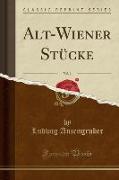 Alt-Wiener Stücke, Vol. 1 (Classic Reprint)