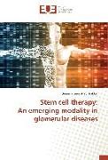 Stem cell therapy: An emerging modality in glomerular diseases
