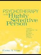 Psychotherapy and the Highly Sensitive Person