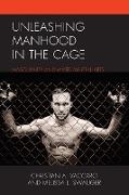 Unleashing Manhood in the Cage