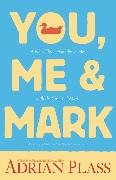 You, Me, and Mark