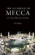 The Meaning of Mecca