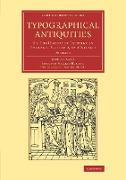 Typographical Antiquities - Volume 2