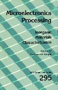 Microelectronic Processing: Inorganic Materials Characterization