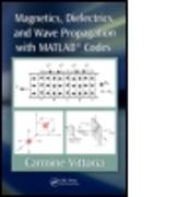 Magnetics, Dielectrics, and Wave Propagation with MATLAB® Codes