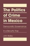Politics of Crime in Mexico