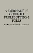 A Journalist's Guide to Public Opinion Polls