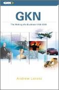 GKN - The Making of a Business, 1759 - 2009