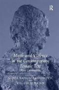 Myth and Violence in the Contemporary Female Text