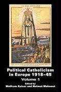 Political Catholicism in Europe 1918-1945