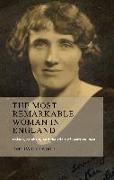 The Most Remarkable Woman in England