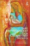 Safe Motherhood in a Globalized World