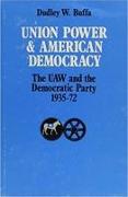 Union Power and American Democracy
