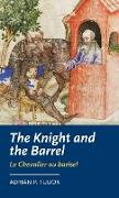 The Knight and the Barrel (Le Chevalier Au Barisel)
