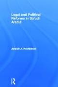 Legal and Political Reforms in Saudi Arabia