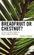 Breadfruit or Chestnut?