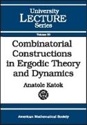 Combinatorial Constructions in Ergodic Theory and Dynamics