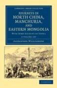 Journeys in North China, Manchuria, and Eastern Mongolia 2 Volume Set