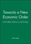 Towards a New Economic Order