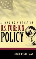 A Concise History of U.S. Foreign Policy