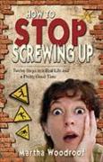 How to Stop Screwing Up