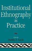 Institutional Ethnography as Practice