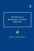 The House of Rothschild in Spain, 1812 1941