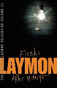 The Richard Laymon Collection Volume 13: Fiends & After Midnight