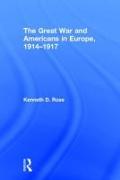 The Great War and Americans in Europe, 1914-1917