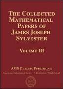 The Collected Mathematical Papers of James Joseph Sylvester, Volume 3