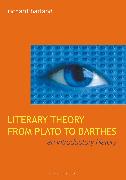 Literary Theory from Plato to Barthes