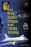 Driving Airline Business Strategies through Emerging Technology