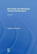 Marketing and Managing Tourism Destinations