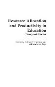 Resource Allocation and Productivity in Education