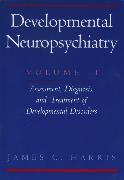 Developmental Neuropsychiatry: Volume II: Assessment, Diagnosis, and Treatment of Developmental Disorders