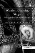 Warrior, Courtier, Singer