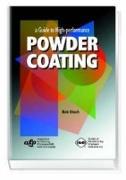 Guide to High-performance Powder Coating