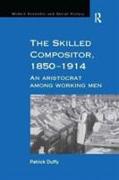 The Skilled Compositor, 1850-1914