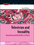 Television and Sexuality: Regulation and the Politics of Taste