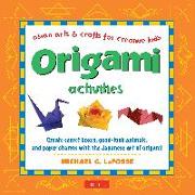 Origami Activities: Create Secret Boxes, Good-Luck Animals, and Paper Charms with the Japanese Art of Origami: Origami Book with 15 Projec