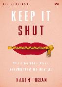 Keep It Shut Video Study