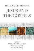 The Social Setting of Jesus and the Gospels