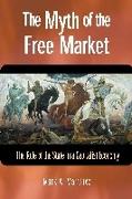 Myth of the Free Market