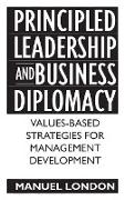 Principled Leadership and Business Diplomacy