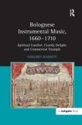 Bolognese Instrumental Music, 1660-1710